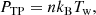 $$ \begin{aligned} P_{\rm {TP}} = n k_{\rm {B}}T_{\rm {w}}, \end{aligned} $$