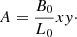 $$ A=\frac{B_0}{L_0}xy\cdot \qquad $$
