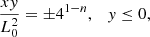 $$ \frac{xy}{L_0^2}=\pm 4^{1-n},\quad y\le 0, \qquad $$