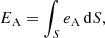 $$ \begin{aligned} E_{\rm A} = \int _Se_{\rm A}\,\mathrm{d}S, \end{aligned} $$