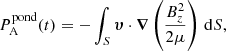 $$ \begin{aligned} P_{\rm A}^\mathrm{pond}(t)=-\int _S{\boldsymbol{\upsilon}}\cdot {\boldsymbol{\nabla }}\left(\frac{B_z^2}{2\mu }\right)\,\mathrm{d}S, \end{aligned} $$