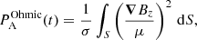 $$ \begin{aligned} P_{\rm A}^\mathrm{Ohmic}(t)=\frac{1}{\sigma }\int _S\left(\frac{{\boldsymbol{\nabla }}B_z}{\mu }\right)^2\,\mathrm{d}S, \end{aligned} $$
