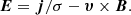 $$ \begin{aligned} {\boldsymbol{E}}={\boldsymbol{j}}/\sigma - {\boldsymbol{\upsilon}}\times {\boldsymbol{B}}. \end{aligned} $$