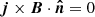 $ {\boldsymbol{j}}\times{\boldsymbol{B}}\cdot{\boldsymbol{\hat{n}}}=0 $