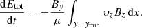$$ \begin{aligned} \frac{\mathrm{d}E_{\rm tot}}{\mathrm{d}t}=-\frac{B_y}{\mu }\int _{y=y_{\rm min}}\upsilon_zB_z\,\mathrm{d}x. \end{aligned} $$