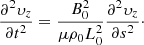 $$ \begin{aligned} \frac{\partial ^2\upsilon_z}{\partial t^2}=\frac{B_0^2}{\mu \rho _0L_0^2}\frac{\partial ^2 \upsilon_z}{\partial s^2}\cdot \end{aligned} $$