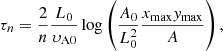 $$ \begin{aligned} \tau _n = \frac{2}{n}\frac{L_0}{\upsilon_{\rm A0}}\log \left(\frac{A_0}{L_0^2}\frac{x_{\rm max}y_{\rm max}}{A}\right), \end{aligned} $$