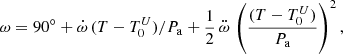 $$ \begin{aligned} \omega = 90^\circ + \dot{\omega }\, (T-T^U_0)/P_\mathrm{a} + \frac{1}{2}\,\ddot{\omega }\, \left( \frac{(T-T^U_0)}{P_\mathrm{a} } \right)^2, \end{aligned} $$