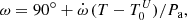 $$ \begin{aligned} \omega = 90^\circ + \dot{\omega }\, (T-T^U_0)/P_\mathrm{a} , \end{aligned} $$