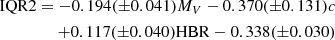 $$ \begin{aligned} \mathrm{IQR2} = -0.194(\pm 0.041) M_V -0.370(\pm 0.131) c \nonumber \\ +0.117(\pm 0.040) \mathrm{HBR} -0.338(\pm 0.030) \end{aligned} $$