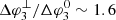 $ \Delta \varphi _3^ \bot /\Delta \varphi _3^0\sim1.6 $
