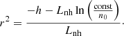 $$ \begin{aligned} r^2 = \frac{-h - L_{\rm nh} \ln \left( \frac{\mathrm{const} }{n_0}\right)}{L_{\rm nh}}\cdot \end{aligned} $$