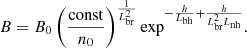$$ \begin{aligned} B = B_0 \left(\frac{\mathrm{const} }{n_0}\right)^{\frac{1}{L_{\rm br}^2}} \exp ^{-\frac{h}{L_{\rm bh}} + \frac{h}{L_{\rm br}^2 L_{\rm nh}}}. \end{aligned} $$
