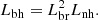 $$ \begin{aligned} L_{\rm bh} = L_{\rm br}^2 L_{\rm nh}. \end{aligned} $$
