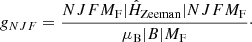 $$ \begin{aligned} g_{NJF} = \frac{{NJF M_{\rm F}|\hat{H}_{\mathrm{Zeeman} }|NJF M_{\rm F}}}{\mu _{\rm B} |B| M_{\rm F}}\cdot \end{aligned} $$
