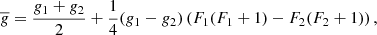 $$ \begin{aligned} \overline{g} = \frac{g_1 + g_2}{2} + \frac{1}{4} (g_1 - g_2) \left( F_1(F_1+1) - F_2(F_2+1) \right), \end{aligned} $$