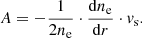 $$ \begin{aligned} A=-\frac{1}{2n_{\rm e}} \cdot \frac{\mathrm{d}n_{\rm e}}{\mathrm{d}r}\cdot v_{\rm s}. \end{aligned} $$