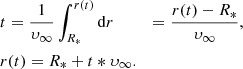 $$ \begin{aligned}&t = \frac{1}{\upsilon_{\infty }} \int _{R_*}^{r(t)} \mathrm{d}r&= \frac{r(t) - R_*}{\upsilon_{\infty }}, \nonumber \\&r(t) = R_* + t * \upsilon_{\infty }. \end{aligned} $$