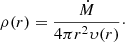 $$ \begin{aligned} \rho (r) = \frac{\dot{M}}{4\pi r^2 \upsilon(r)}\cdot \end{aligned} $$