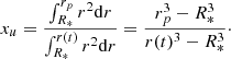 $$ \begin{aligned} x_u = \frac{\int _{R_*}^{r_p} r^2 \mathrm{d}r}{\int _{R_*}^{r(t)} r^2 \mathrm{d}r} = \frac{r_p^3 - R_*^3}{r(t)^3 - R_*^3}\cdot \end{aligned} $$