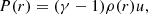 $$ \begin{aligned} P(r) = (\gamma - 1)\rho (r) u, \end{aligned} $$