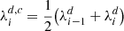 $$ \begin{aligned} \lambda ^{d,c}_{i}&= \frac{1}{2}\big (\lambda ^d_{i-1}+\lambda ^d_{i}\big )\end{aligned} $$