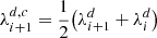$$ \begin{aligned} \lambda ^{d,c}_{i+1}&= \frac{1}{2}\big (\lambda ^d_{i+1}+\lambda ^d_{i}\big ) \end{aligned} $$