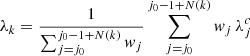 $$ \begin{aligned} \lambda _k&= \frac{1}{\sum _{j=j_0}^{j_0-1+N(k)} { w}_j} \sum _{j=j_0}^{j_0-1+N(k)} { w}_j\,\lambda ^c_j \end{aligned} $$