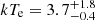 $ kT_{\mathrm{e}}=3.7^{+1.8}_{-0.4} $