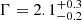 $ \Gamma=2.1^{+0.3}_{-0.2} $