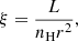 $$ \begin{aligned} \xi = \dfrac{L}{n_{\rm H}r^2}, \end{aligned} $$