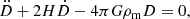 $$ \begin{aligned} \ddot{D}+2H\dot{D}-4\pi G\rho _{\rm m}D=0, \end{aligned} $$