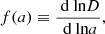 $$ \begin{aligned} f(a)\equiv \frac{\text{ d} \text{ ln} D}{\text{ d} \text{ ln} a}, \end{aligned} $$