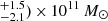 $ ^{+1.5}_{-2.1})\,{\times}\,10^{11}\,M_{\odot} $