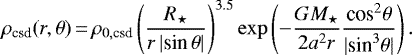 \begin{align*}\rho_{\text{csd}}(r,\theta)\,{=}\,\rho_{0,\text{csd}}\left(\frac{R_{\star}}{r\,|\text{sin}\,\theta|}\right)^{3.5} \exp\left(-\frac{GM_{\star}}{2a^2r}\frac{\textrm{cos}^2\theta}{|\text{sin}^3\theta|}\right). \end{align*}