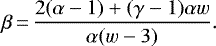 \begin{align*}\beta\,{=}\,\frac{2(\alpha-1)&#x002B;(\gamma-1)\alpha w}{\alpha(w-3)}. \end{align*}