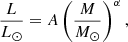 $$ \begin{aligned} \frac{L}{L_{\odot }}=A\left( \frac{M}{M_{\odot }} \right) ^{\alpha }, \end{aligned} $$