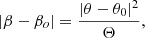$$ \begin{aligned} |\beta -\beta _o| = \frac{|\theta -\theta _0|^2}{\Theta } ,\end{aligned} $$