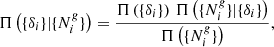 $$ \begin{aligned} \Pi \left(\{\delta _i\}|\{N^{ g}_i\}\right)=\frac{\Pi \left(\{\delta _i\}\right)\, \Pi \left(\{N^{ g}_i\}|\{\delta _i\}\right)}{\Pi \left(\{N^{ g}_i\}\right)}, \end{aligned} $$