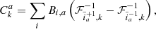 $$ \begin{aligned} C^a_k = \sum _{i} B_{i,a} \left(\mathcal{F} ^{-1}_{\tilde{i}^{+1}_a,k} -\mathcal{F} ^{-1}_{\tilde{i}^{-1}_a,k} \right), \end{aligned} $$