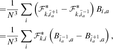 $$ \begin{aligned} =&\frac{1}{N^3} \sum _{i} \left(\mathcal{F} ^{*}_{k,\tilde{i}^{+1}_a} -\mathcal{F} ^{*}_{k,\tilde{i}^{-1}_a}\right) B_{i,a} \nonumber \\ =&\frac{1}{N^3} \sum _{i} \mathcal{F} ^{*}_{k,i} \left( B_{\tilde{i}^{-1}_a,a}-B_{\tilde{i}^{+1}_a,a} \right), \end{aligned} $$