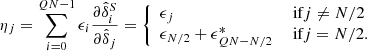 $$ \begin{aligned} \eta _j = \sum _{i=0}^{Q N-1} \epsilon _i \frac{\partial \hat{\delta }^S_i}{\partial \hat{\delta }_j} = \left\{ \begin{array}{ll} \epsilon _j&\text{ if} j \ne N/2 \\ \epsilon _{N/2} + \epsilon ^{*}_{Q N - N/2}&\text{ if} j = N/2. \end{array} \right. \end{aligned} $$