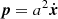 $ \boldsymbol{p}=a^2\dot{\boldsymbol{x}} $