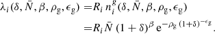 $$ \begin{aligned} \lambda _i(\delta ,\bar{N},\beta ,\rho _{\rm g},\epsilon _{\rm g})=&R_i\,n^{ g} _i(\delta ,\bar{N},\beta ,\rho _{\rm g},\epsilon _{\rm g})\nonumber \\ =&R_i\bar{N}\,(1+\delta )^{\beta }\,\mathrm{e} ^{-\rho _{\rm g}\,(1+\delta )^{-\epsilon _{\rm g}}}. \end{aligned} $$