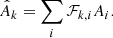 $$ \begin{aligned} \hat{A}_k = \sum _i \mathcal{F} _{k,i} A_i. \end{aligned} $$