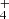 $ _{4}^{+} $