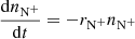 $$ \begin{aligned}&\frac{\mathrm{d} n_{\mathrm{N} ^+}}{\mathrm{d} t} = -r_{\mathrm{N} ^+}n_{\mathrm{N} ^+} \end{aligned} $$