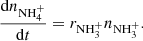$$ \begin{aligned}&\frac{\mathrm{d} n_{\mathrm{NH} _{4}^{+}}}{\mathrm{d} t} = r_{\mathrm{NH} _{3}^{+}}n_{\mathrm{NH} _{3}^{+}}. \end{aligned} $$