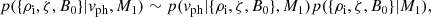 $$ \begin{aligned} p(\{\rho _{\mathrm{i}}, \zeta , B_0\} | { v}_{\mathrm{ph}},M_1)\sim p({ v}_{\mathrm{ph}} | \{\rho _{\mathrm{i}}, \zeta , B_0\},M_1) p(\{\rho _{\mathrm{i}}, \zeta , B_0\} |M_1), \end{aligned} $$