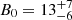 $ B_0=13^{+7}_{-6} $